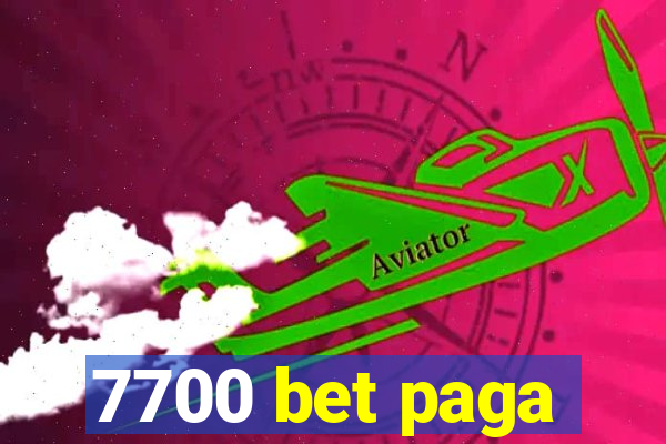 7700 bet paga